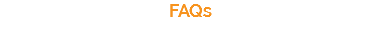 FAQs